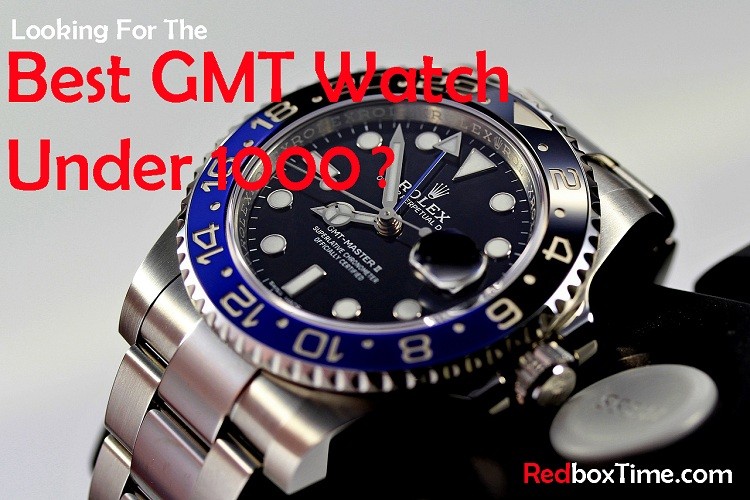 Best GMT Watch Under 1000